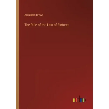 The Rule of the Law of Fictures