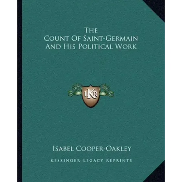 The Count of Saint-Germain and His Political Work