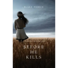 Before he Kills (A Mackenzie White Mystery-Book 1)