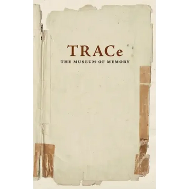 TRACe: The Museum of Memory