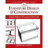 Furniture Design & Construction: Classic Projects & Lessons of the Craft