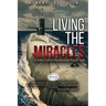 Living The MIRACLES: A Sailor's Life in the Nuclear Power Age