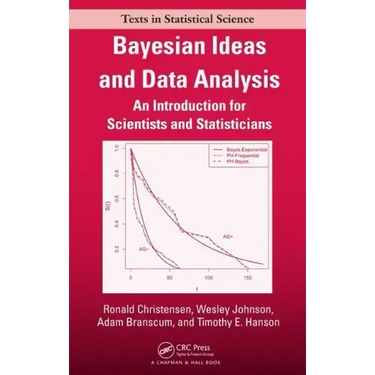 Bayesian Ideas and Data Analysis: An Introduction for Scientists and Statisticians