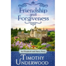Friendship and Forgiveness: An Elizabeth and Darcy Story