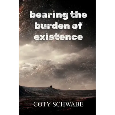 bearing the burden of existence