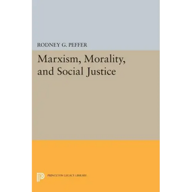 Marxism, Morality, and Social Justice