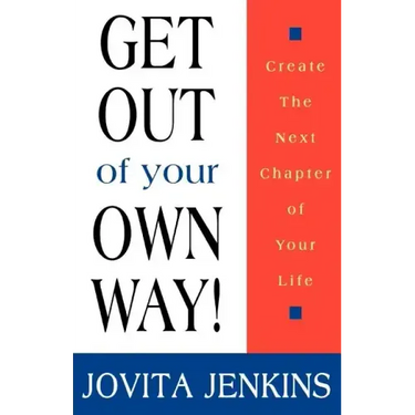 Get Out Of Your Own Way