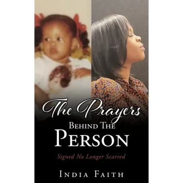 The Prayers Behind The Person: Signed No Longer Scarred