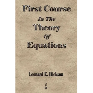 First Course In The Theory Of Equations
