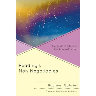 Reading's Non-Negotiables: Elements of Effective Reading Instruction