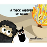 A Thick Whisper Of Grace