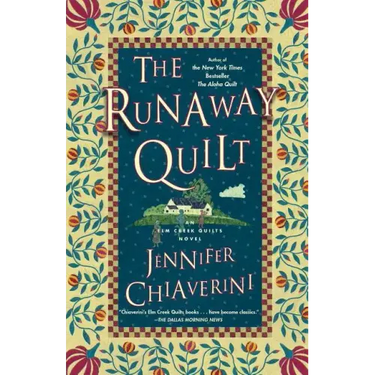 The Runaway Quilt: An ELM Creek Quilts Novel