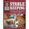 Stablekeeping: A Visual Guide to Safe and Healthy Horsekeeping