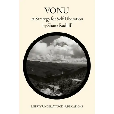 Vonu: A Strategy for Self-Liberation