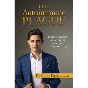 The Autoimmune Plague: How to Regain Sovereignty Over Your Body and Life