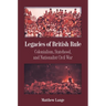 Legacies of British Rule: Colonialism, Statehood, and Nationalist Civil War