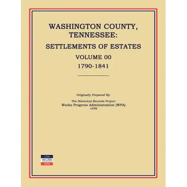 Washington County, Tennessee, Settlements of Estates, Volume 00, 1790-1841