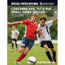 Coaching 4v4, 7v7 & 9v9 Small Sided Soccer - Volume 1
