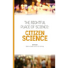 The Rightful Place of Science: Citizen Science