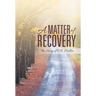 A Matter of Recovery: The Story of C.B. Miller