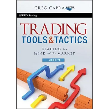 Trading Tools and Tactics, + Website: Reading the Mind of the Market