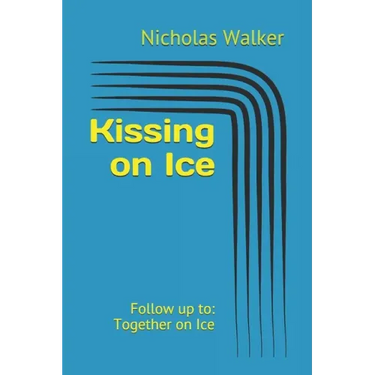 Kissing on Ice: Follow up to: Together on Ice