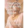 The Angel Chronicles Special Edition: Volumes 1-5 w/o Illustrations