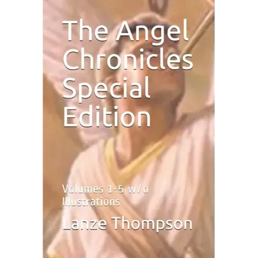 The Angel Chronicles Special Edition: Volumes 1-5 w/o Illustrations