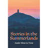 Stories in the Summerlands: A pilgrimage into esoteric Avalon