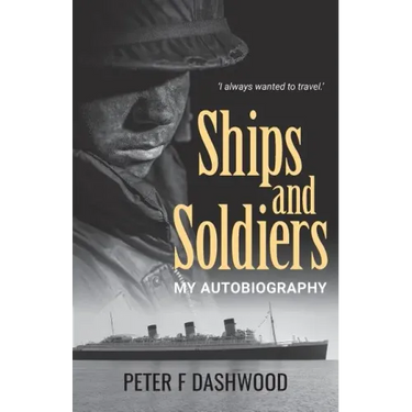 Ships & Soldiers: My Autobiography