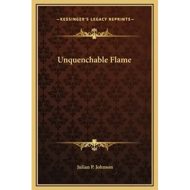 Unquenchable Flame