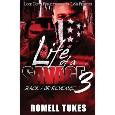 Life of a Savage 3: Back for Revenge