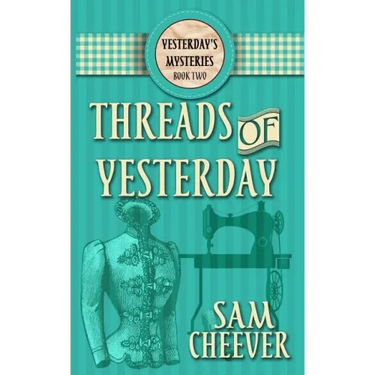 Threads of Yesterday