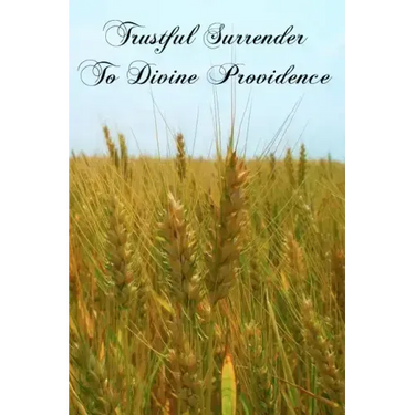 Trustful Surrender To Divine Providence