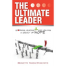 The Ultimate Leader: Learning, Leading and Leaving a Legacy of Hope