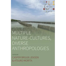 Multiple Nature-Cultures, Diverse Anthropologies
