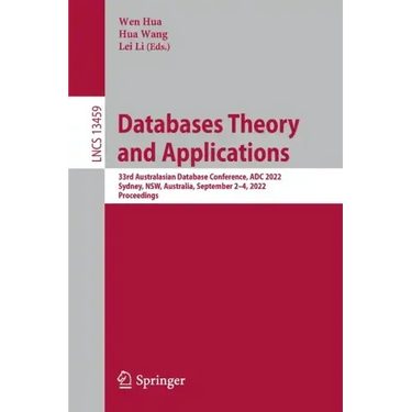 Databases Theory and Applications: 33rd Australasian Database Conference, Adc 2022, Sydney, Nsw, Australia, September 2-4, 2022, Proceedings