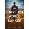 The Benevolent World Banker