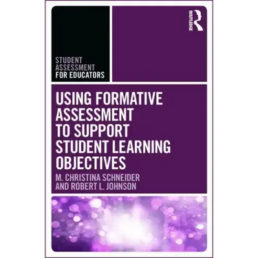 Using Formative Assessment to Support Student Learning Objectives