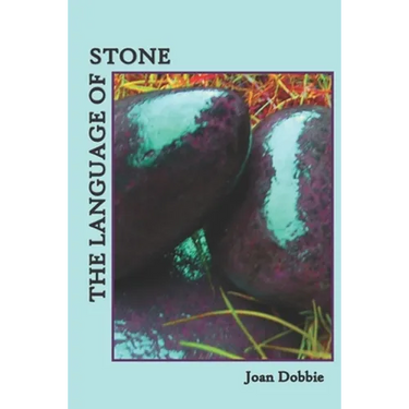 The Language of Stone: Poems