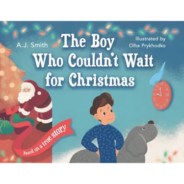 The Boy Who Couldn't Wait for Christmas