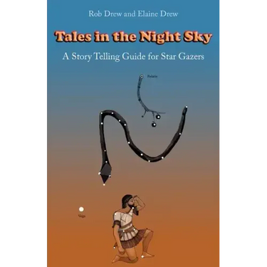 Tales in the Night Sky: A gentle introduction to star gazing