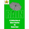 Rain: A Collection of Short Stories by Steve Carr