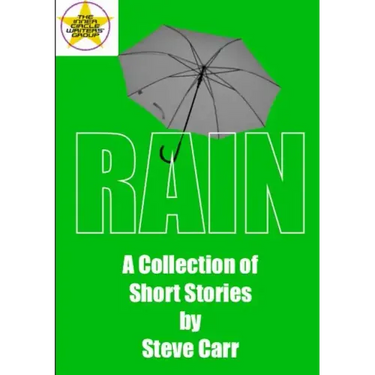 Rain: A Collection of Short Stories by Steve Carr