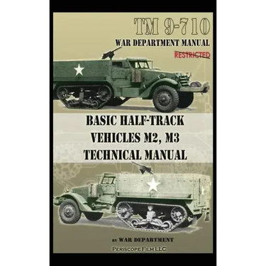 Basic Half-Track Vehicles M2, M3 Technical Manual