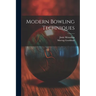 Modern Bowling Techniques