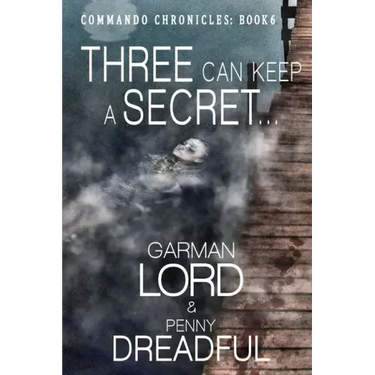 Three Can Keep A secret ...: If Two Of Them Are Dead