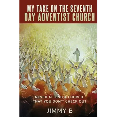 My take on the Seventh Day Adventist Church