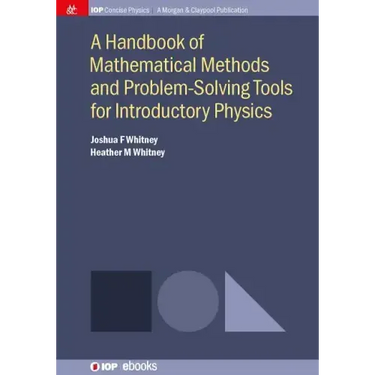 A Handbook of Mathematical Methods and Problem-Solving Tools for Introductory Physics