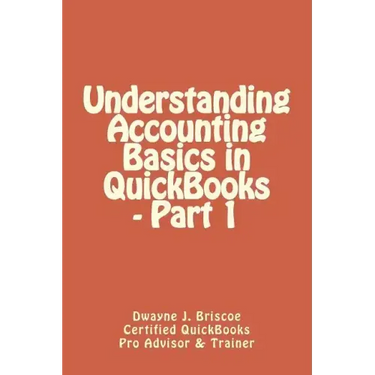 Understanding Accounting Basics in QuickBooks - Part 1